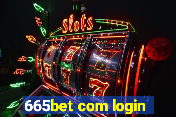 665bet com login